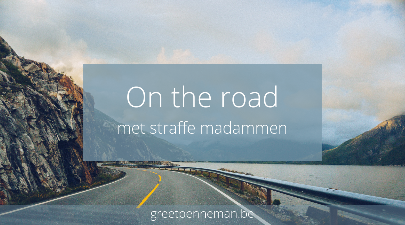 On the road met straffe madammen