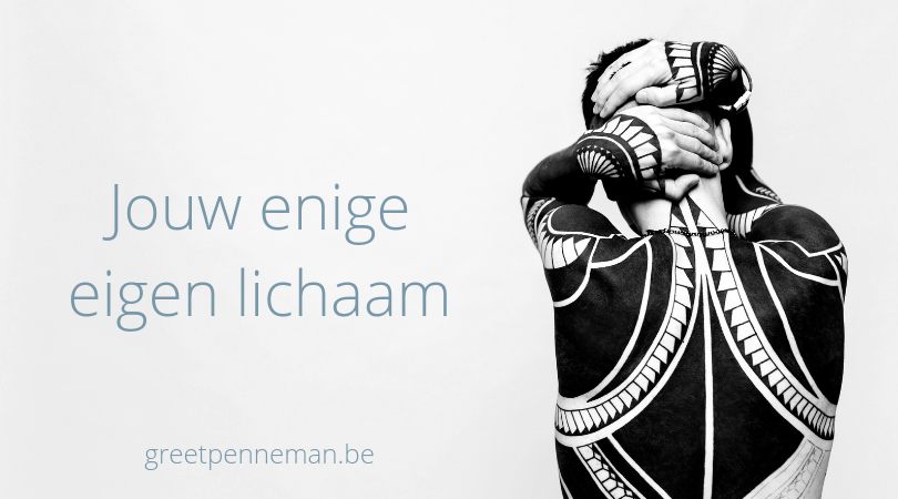 Jouw enige eigen lichaam